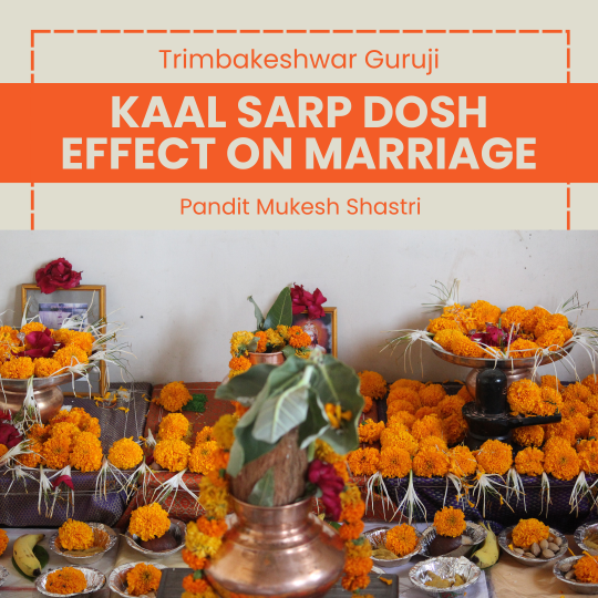 Kaal sarp dosh effect on marriage